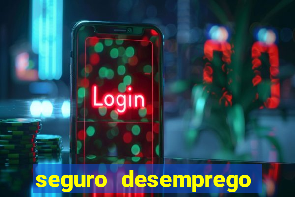 seguro desemprego cai que horas